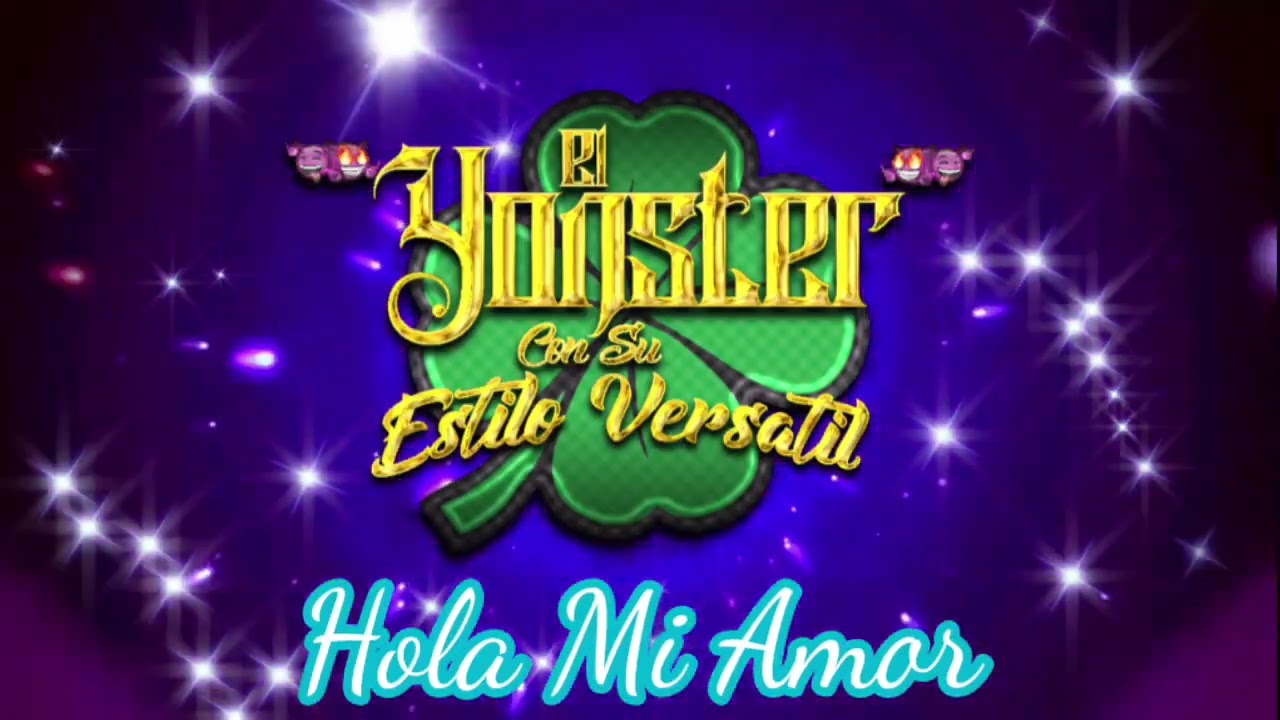 Hola Mi Amor Cover-EL YONSTER CON SU ESTILO VERSÁTIL 