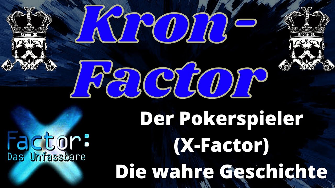 Kron-Factor: Der Pokerspieler - Die wahre Geschichte (X-Factor: Das Unfassbare)