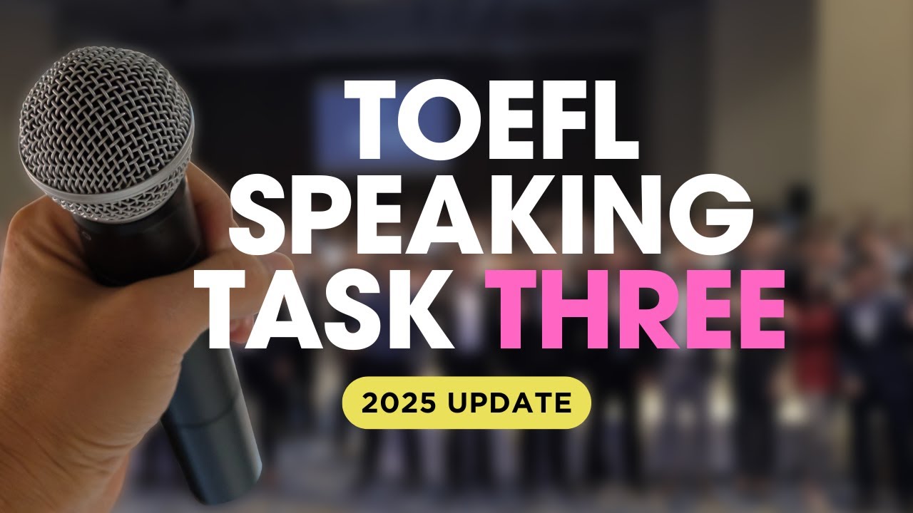 TOEFL Speaking Question Three - 2025 Guide with sample questions, responses and template