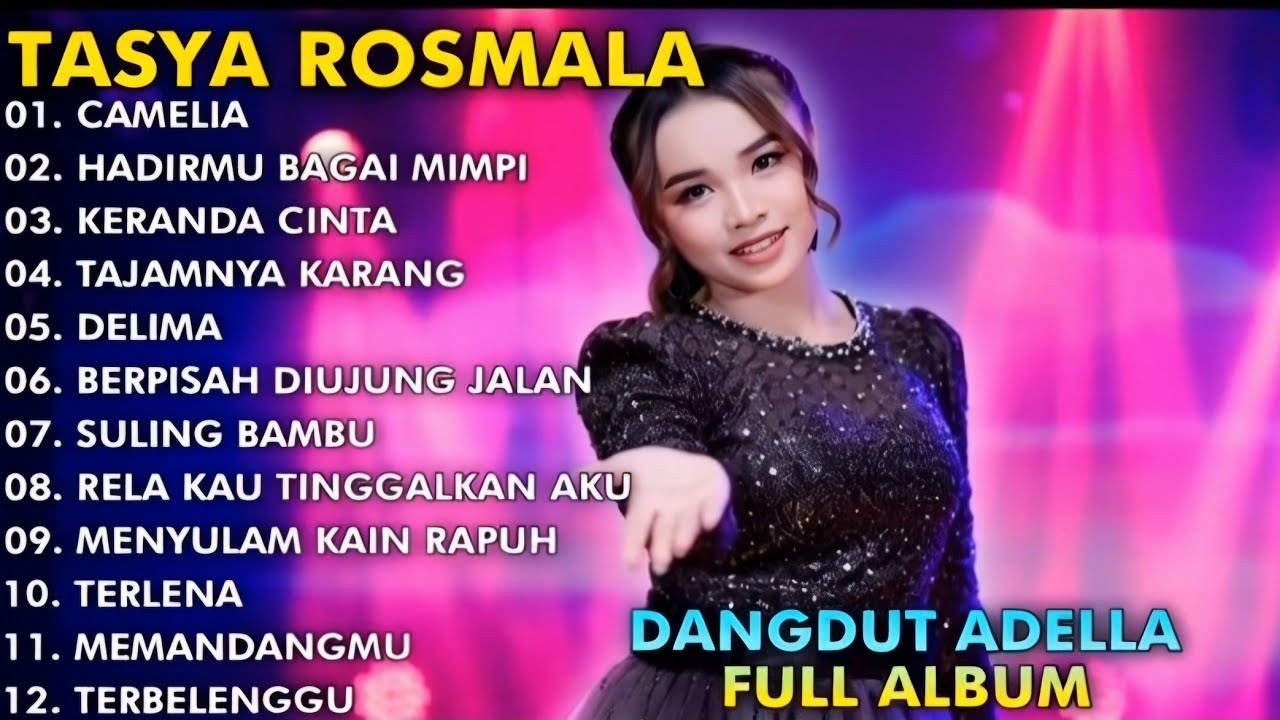 TASYA ROSMALA - CAMELIA - HADIRMU BAGAI MIMPI - KERANDA CINTA || DANGDUT HITS  ADELLA 2025