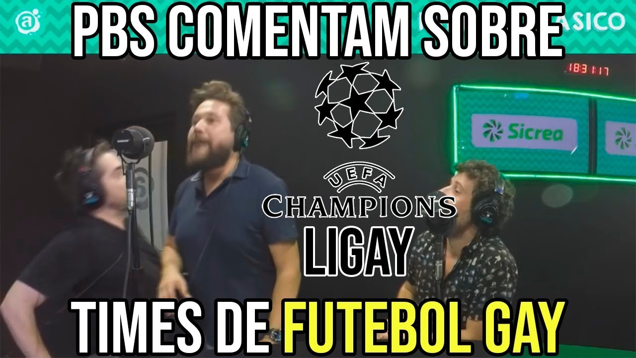 PBs COMENTAM SOBRE TIMES DE FUTEBOL GAY