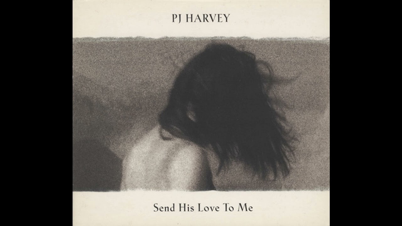 PJ Harvey - 1995 - Send His Love To Me (Full Single EP Stream) UK/England Digipak Release