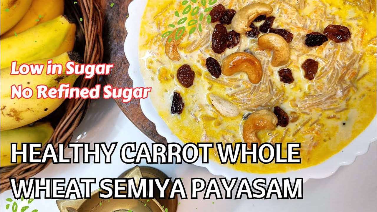 Semiya Carrot Payasam Healthy Whole Wheat Vermicelli Carrot Payasam വിഷു സദ്യ സേമിയ കാരറ്റ് പായസം