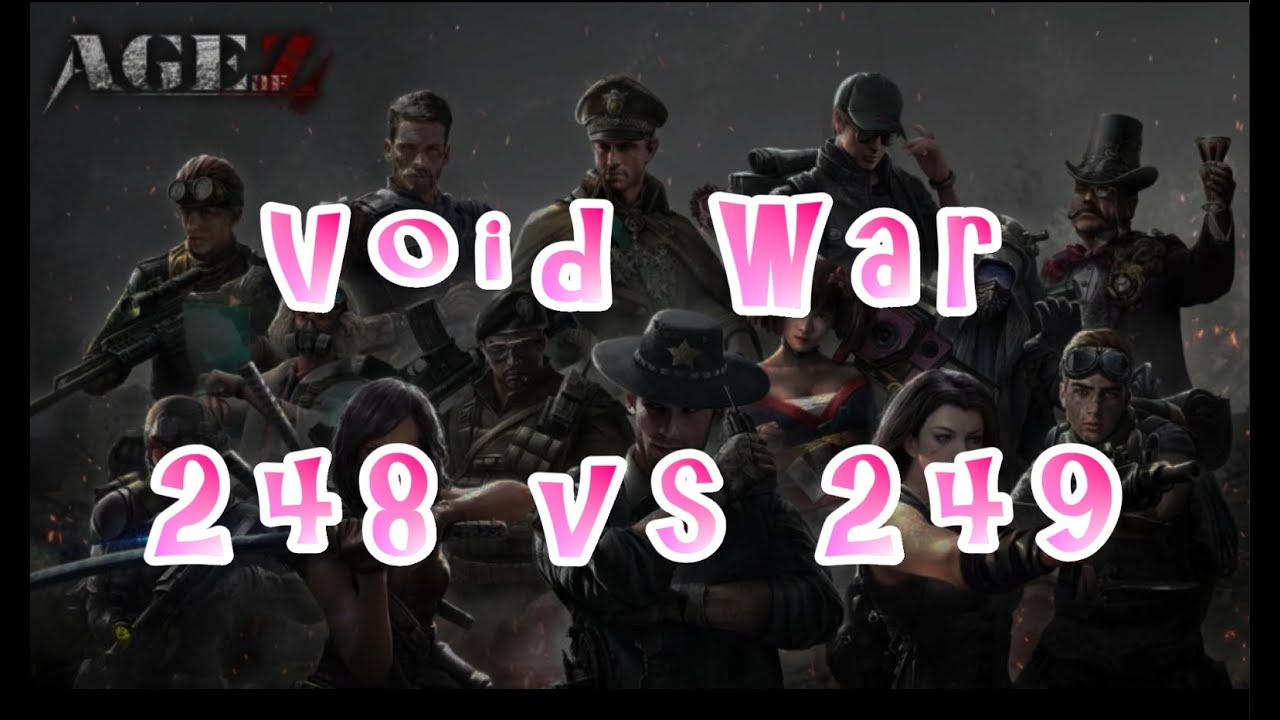 Age of Z Void War(世界戦争) #248 vs #249 for smartphone(スマフォ版)