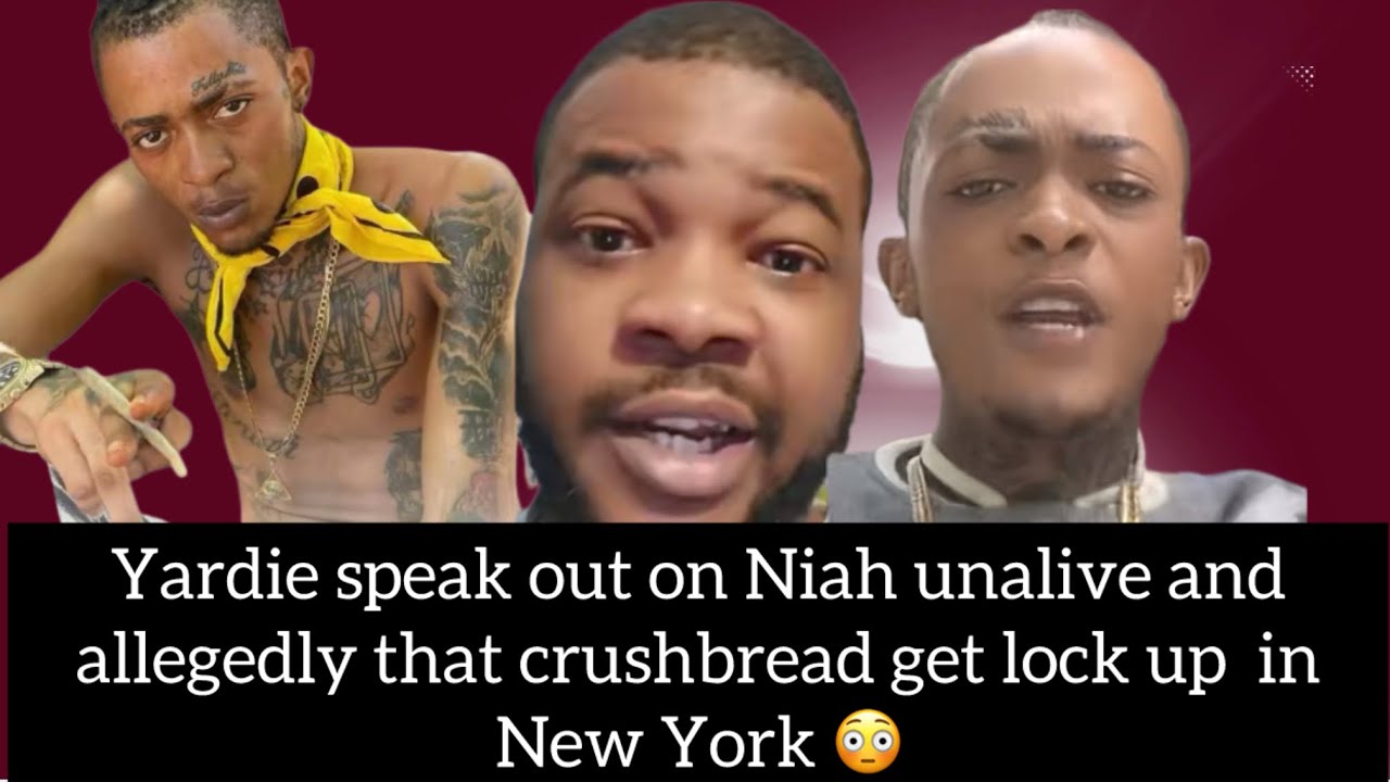 yardie with a update on niah unalive and allegedly that crushbread got lock up in New York 😳