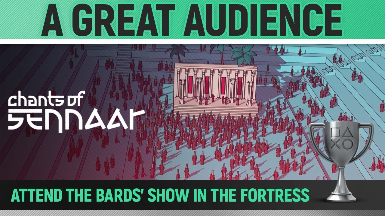 Chants of Sennaar - A great audience 🏆 Trophy / Achievement Guide