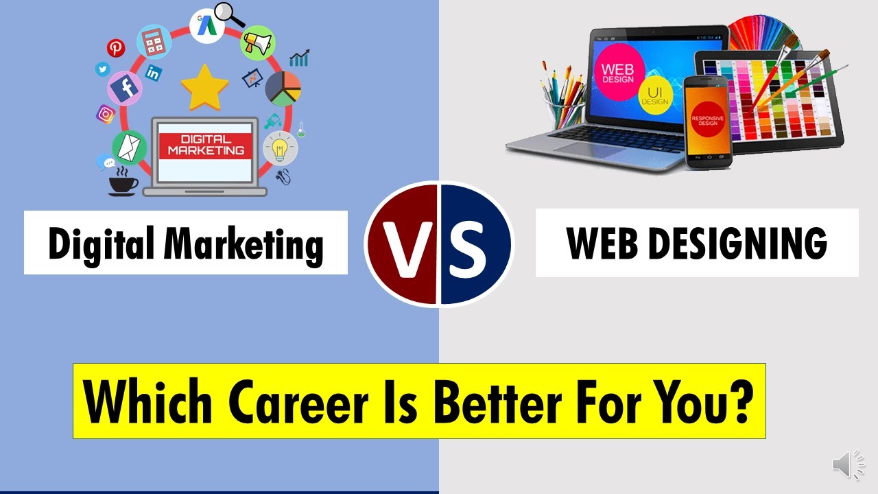 Digital Marketing VS Web Designing| Which career Is Better Between Digital Marketing & Web Designing