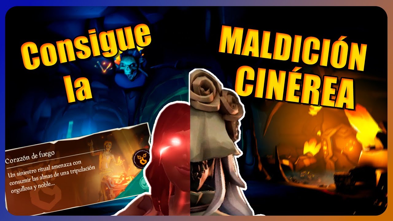 💀🔥Consigue la MALDICIÓN CINÉREA en Sea of Thieves fácil y rápido! Travesía CORAZÓN DE FUEGO