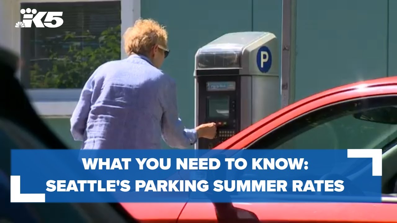 Seattle's on-street paid parking summer rates begin Monday. Here's what you need to know
