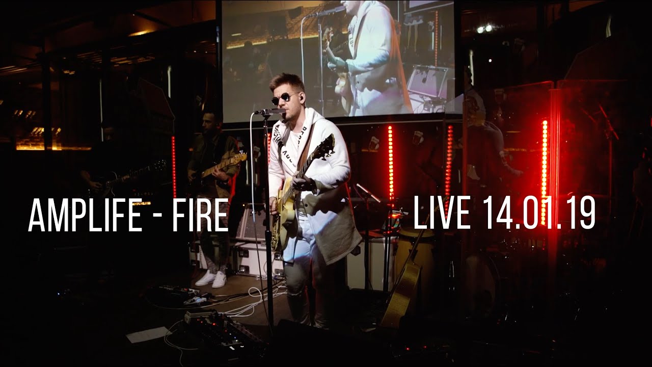 Amplife - Fire live 14.01.19