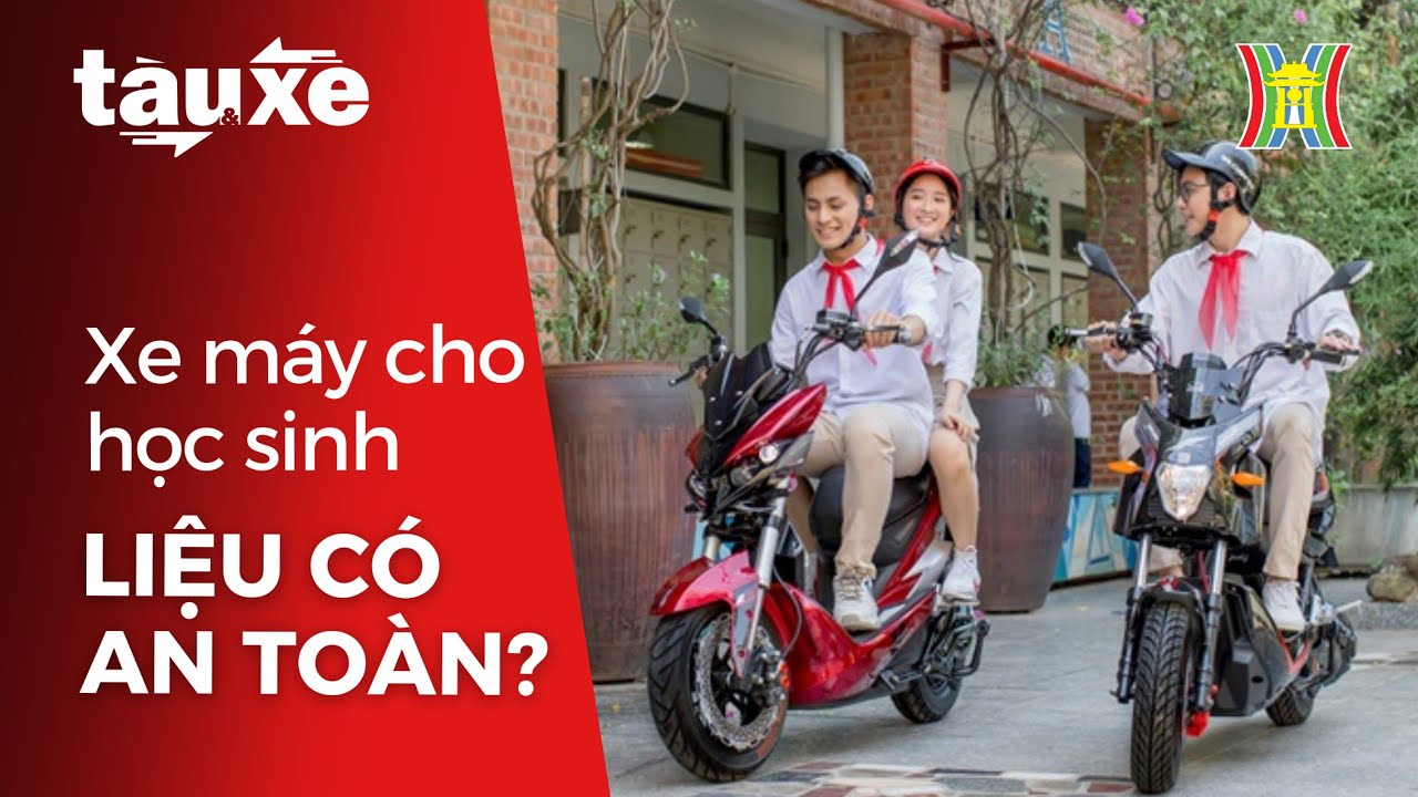 Thị trường xe cho học sinh sôi động trước năm học mới | Bản tin Tàu & Xe