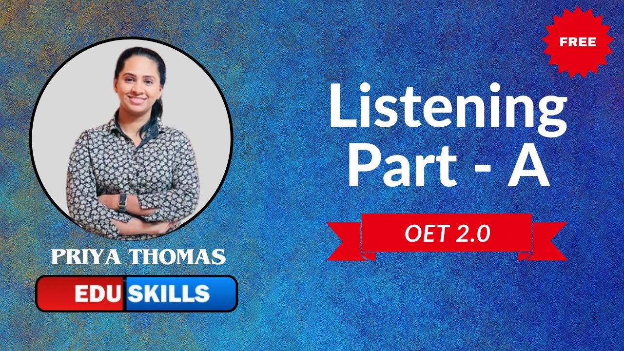 Edu Skills OET: Listening Part – A : By Priya Thomas: OET made easy