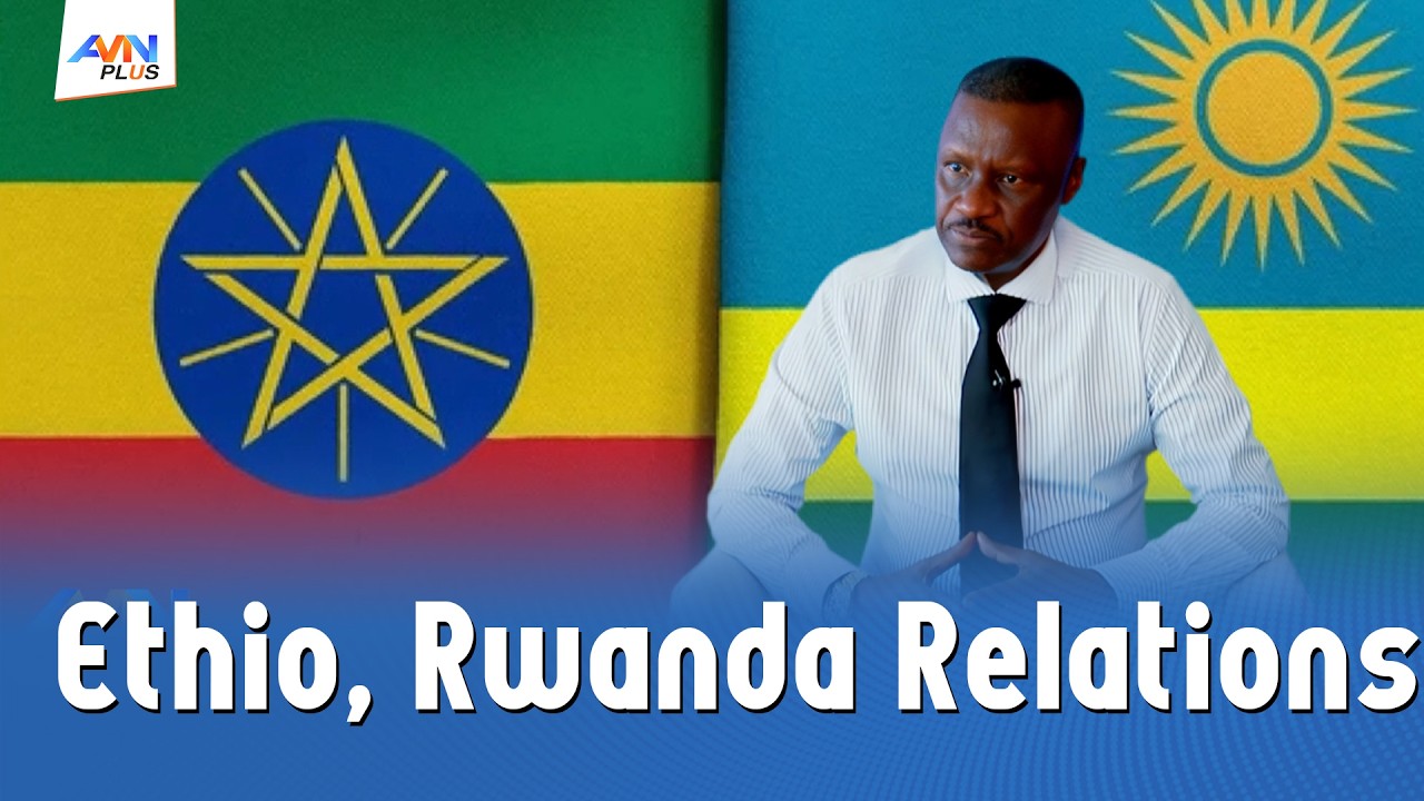 Rwanda Eyes Stronger Trade, Infrastructure Partnership with Ethiopia