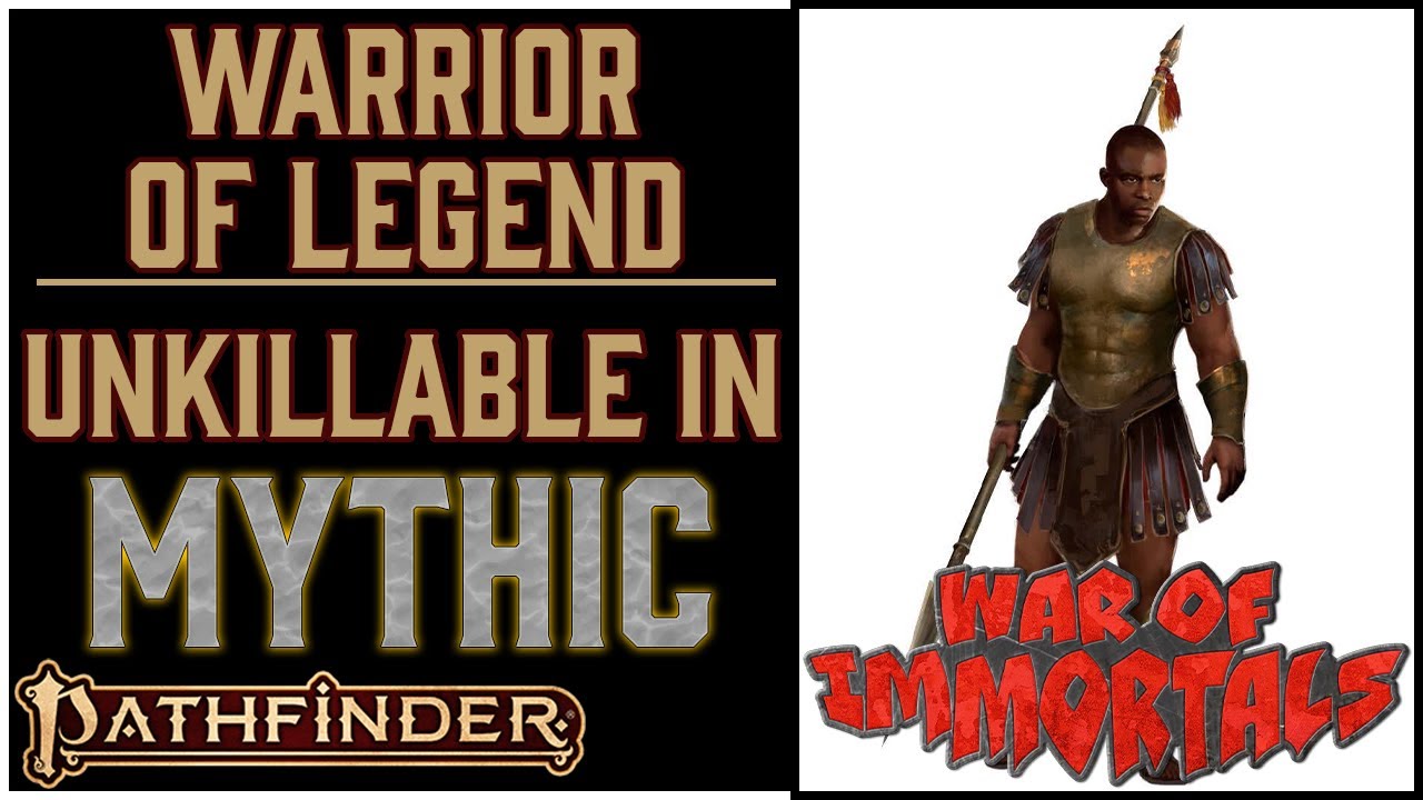 Why Warrior of Legend is Awesome in Pathfinder 2e Remaster's War of Immortals