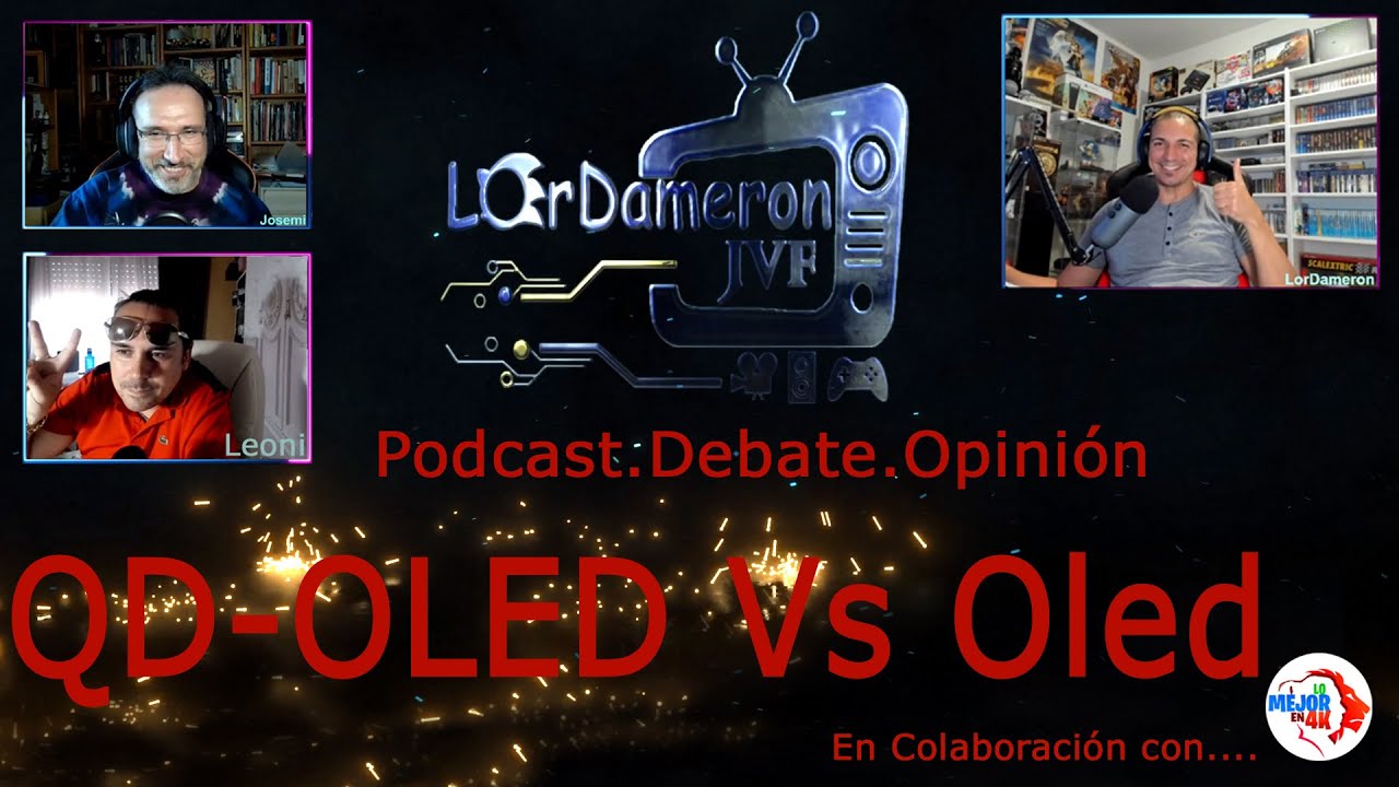 QD-OLED Vs Oled - Video Debate - Opinión - Podcast