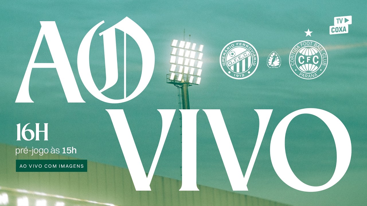 📺 [AO VIVO COM IMAGENS] OPERÁRIO x CORITIBA | Estadual 2026