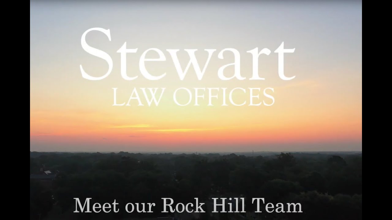 25 Years of Serving Rock Hill | Stewart Law Offices Personal Injury Attorneys