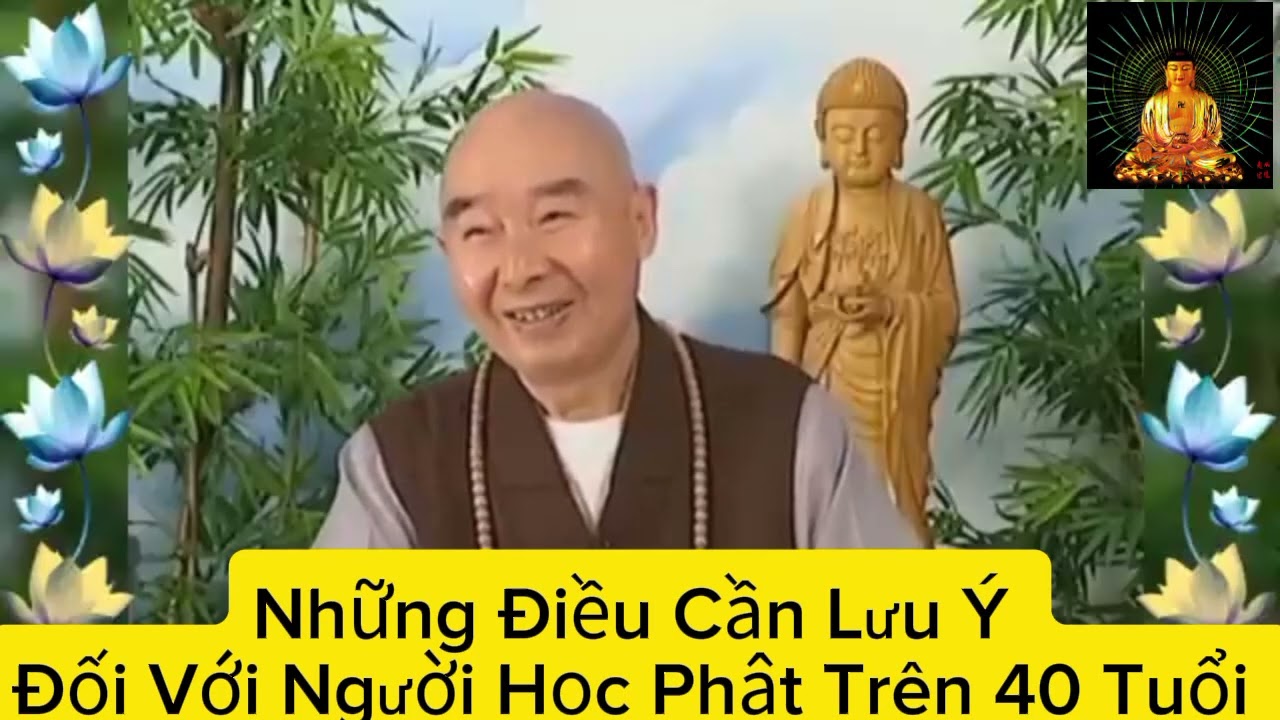 Những Điều Cần Lưu Ý Đối Với Người Học Phật Trên 40 Tuổi/Pháp sư Tịnh Không #oanhnguyentv84#