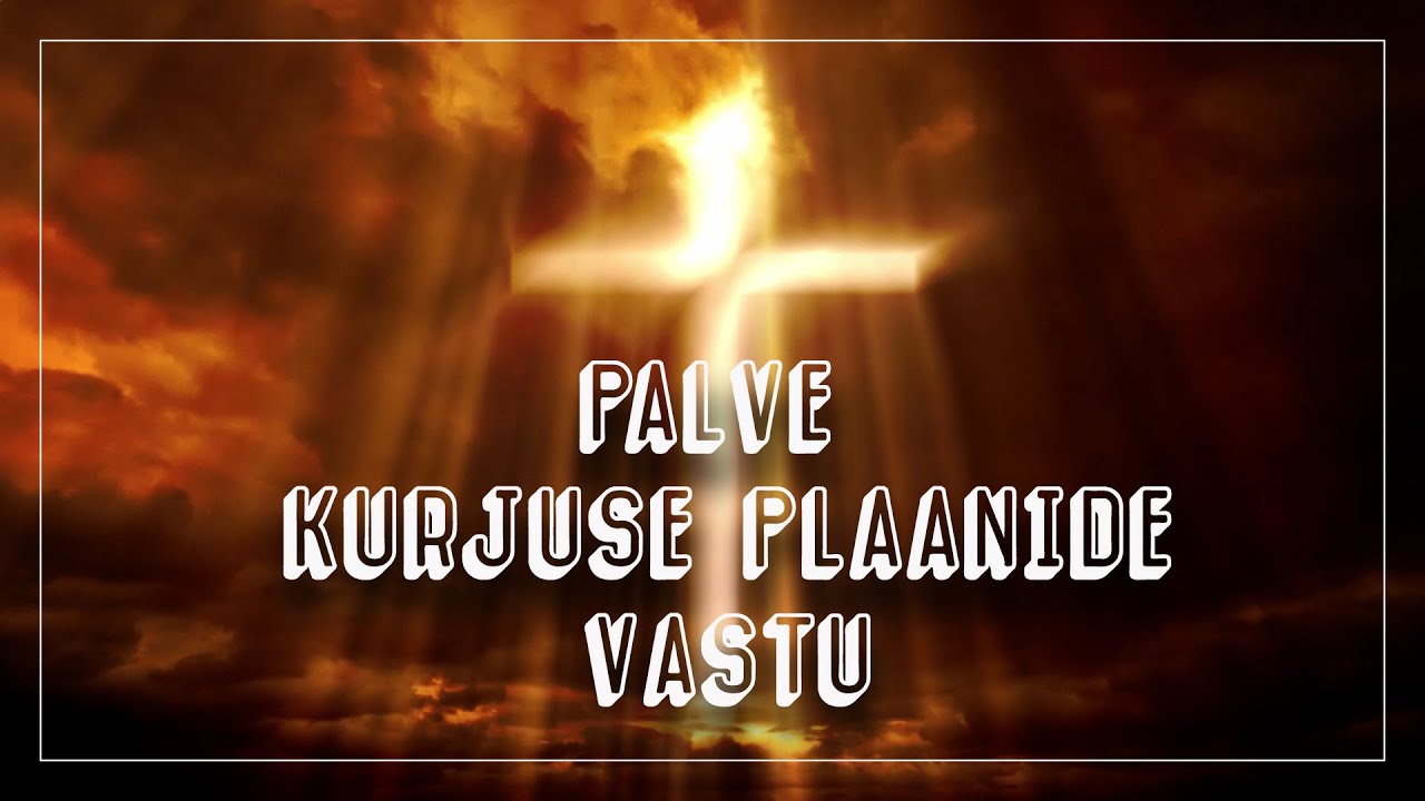 PALVE HINGEVAENLASE PLAANIDE VASTU I Kaitse end ja oma pere vaimsete r&uuml;nnakute eest.