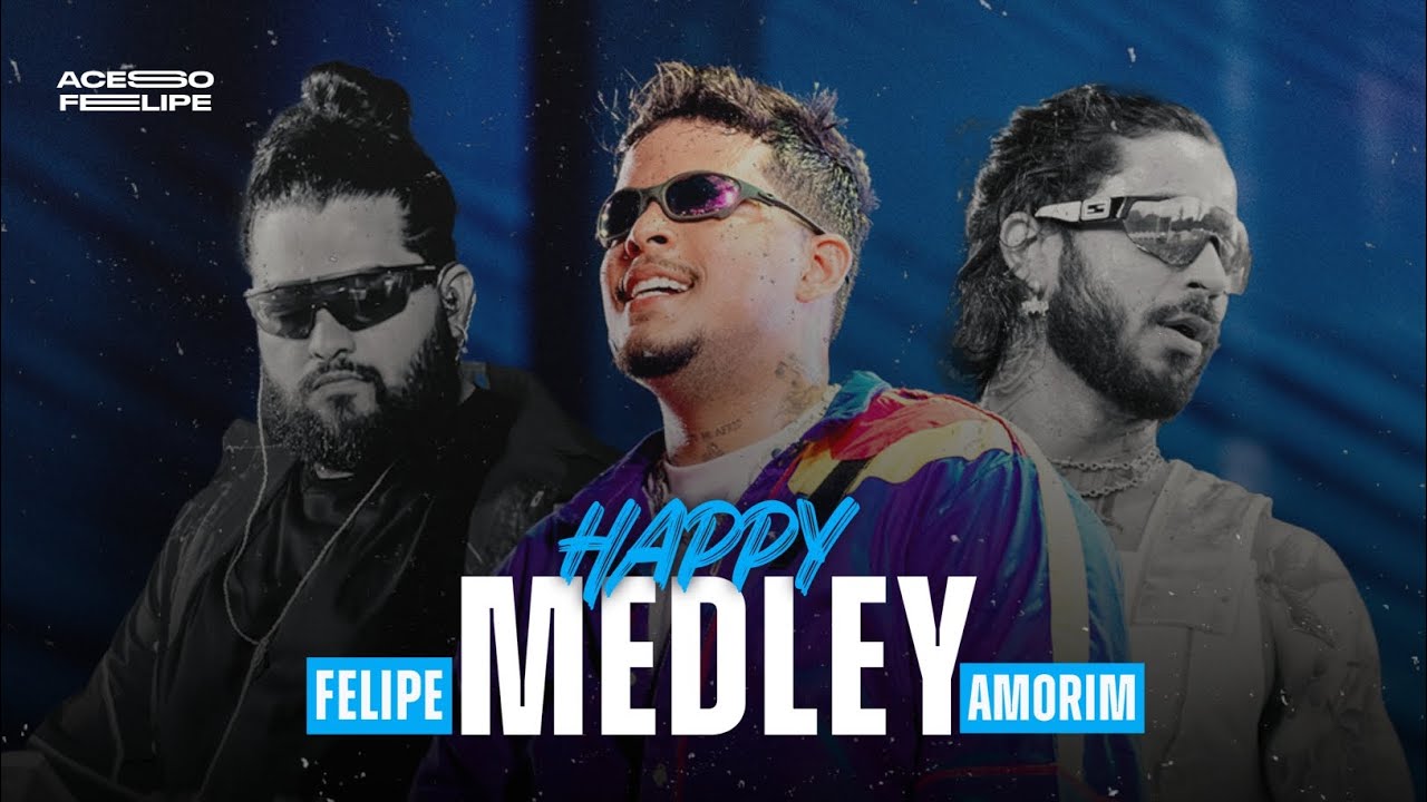 HAPPY MEDLEY - FELIPE AMORIM