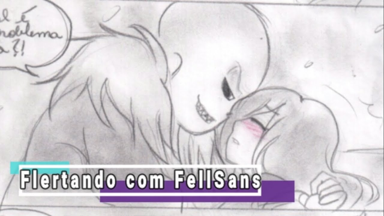 Flertando com Fell Sans - Frans ( UnderFell Comic ) By Skylle Nick (pt br) Part 1