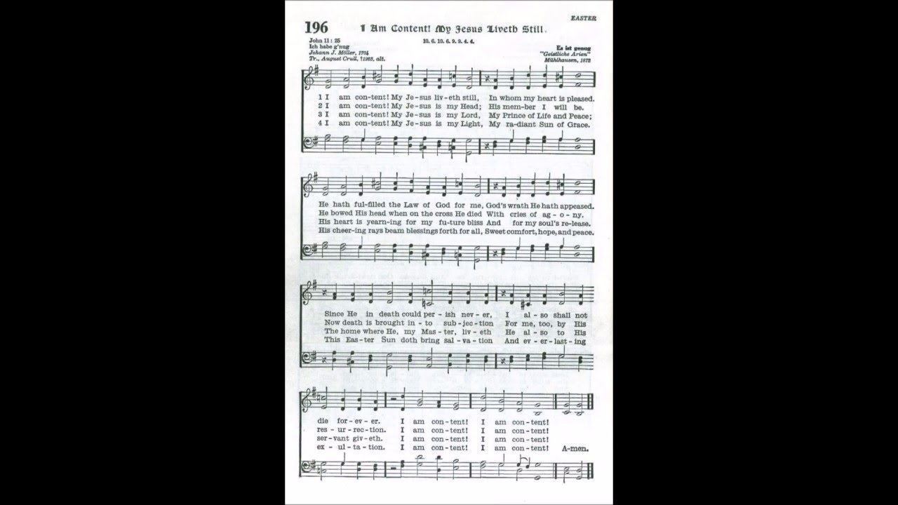I am Content! My Jesus Liveth Still (Es ist genug)