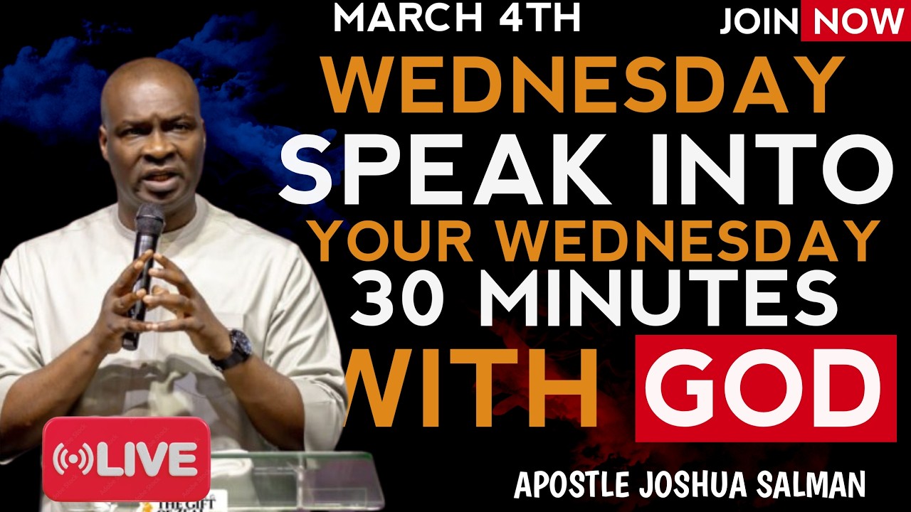 Speak Into Your Wednesday With Power | March 4th Prophetic Prayer | Apostle Joshua Selman