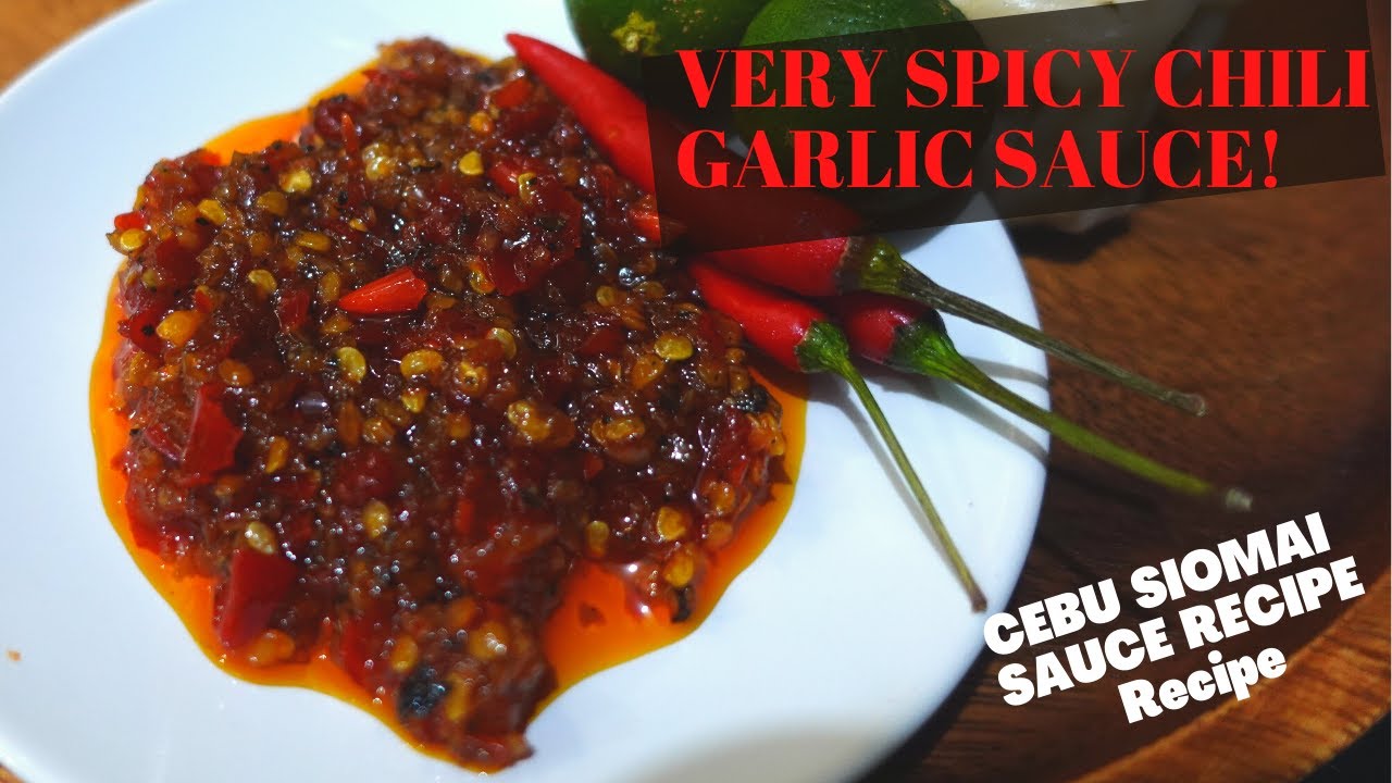 SWEET SUPER SPICY HOMEMADE CHILI GARLIC SAUCE | CEBU SIOMAI SAUCE RECIPE | CHILI OIL RECIPE