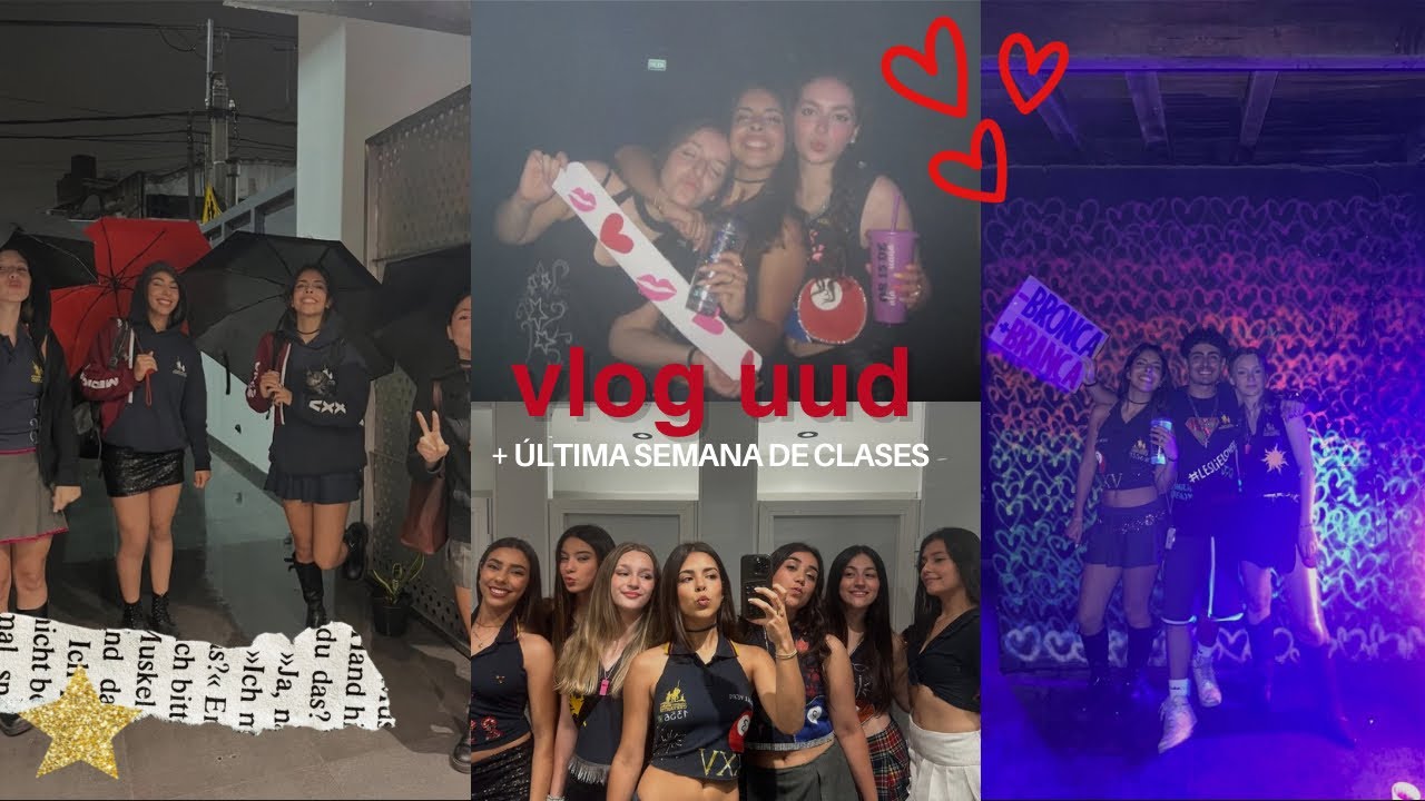 VLOG ÚLTIMO ÚLTIMO DÍA 🍾 (uud + última semana de clases)