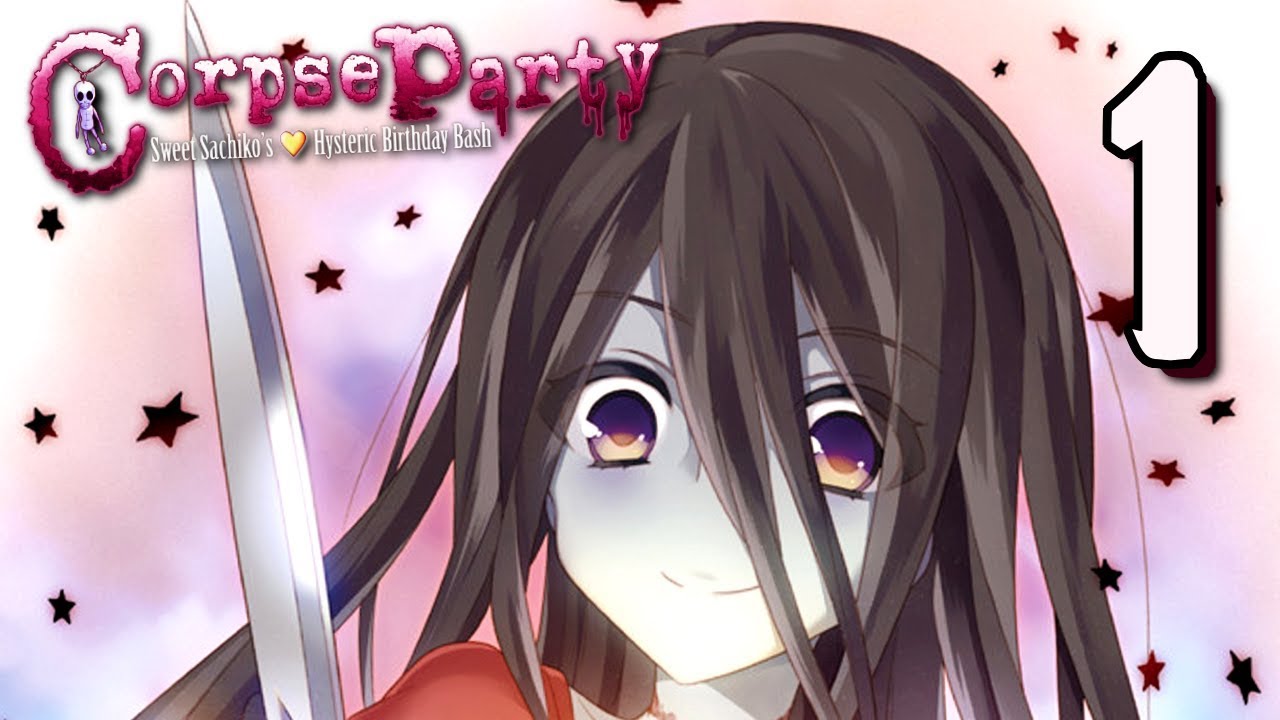 Corpse Party : Sweet Sachiko's Hysteric Birthday Bash - SACHIKO IS BACK, Manly Let's Play [ 1 ]