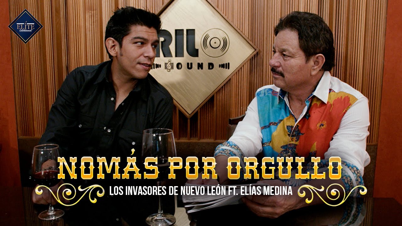 Nomás por Orgullo - Los Invasores de Nuevo León ft. Elías Medina