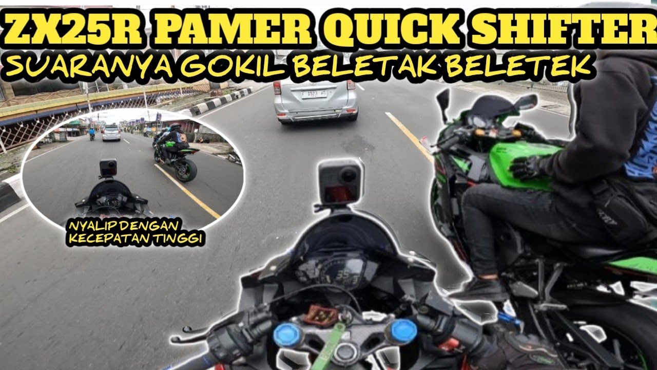 ZX25R QUICK SHIFTER SUDUT PANDANG YANG BERBEDA‼️ GOKIL SUARANYA BELETAK BELETEK⁉️