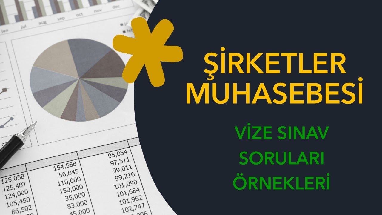 Şirketler Muhasebesi Vize Soruları Örnekleri 2023