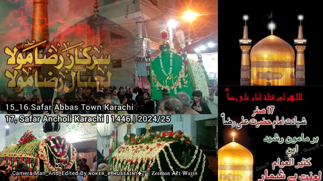 Shahadat_e_Imam Raza as | 15_16 Safar Abbas Town | 17, Safar Ancholi | Karachi City | 1446 | 2024/25