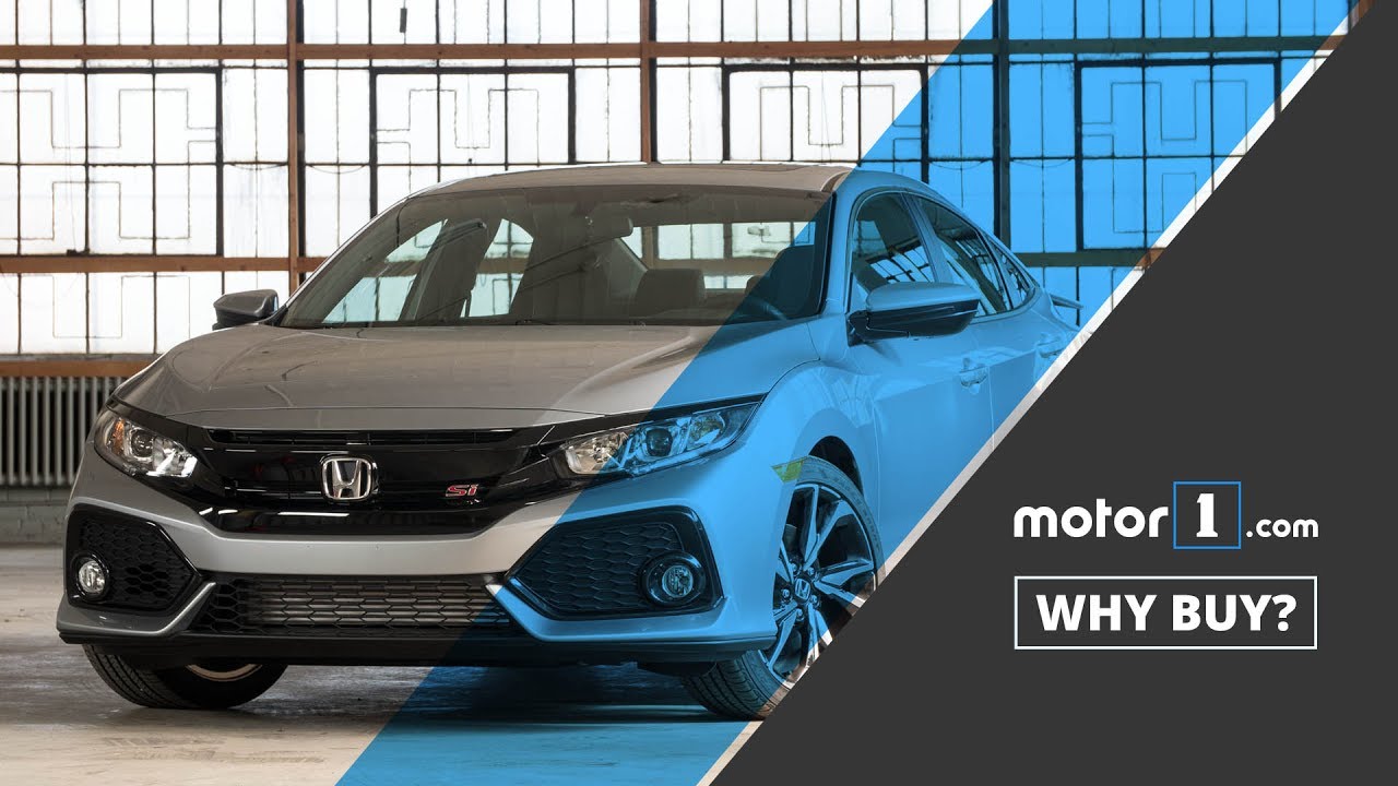 Why Buy? | 2018 Honda Civic Si Review