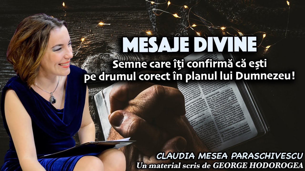 Mesaje divine * Semne care &icirc;ți confirmă că ești pe drumul corect &icirc;n planul lui Dumnezeu!