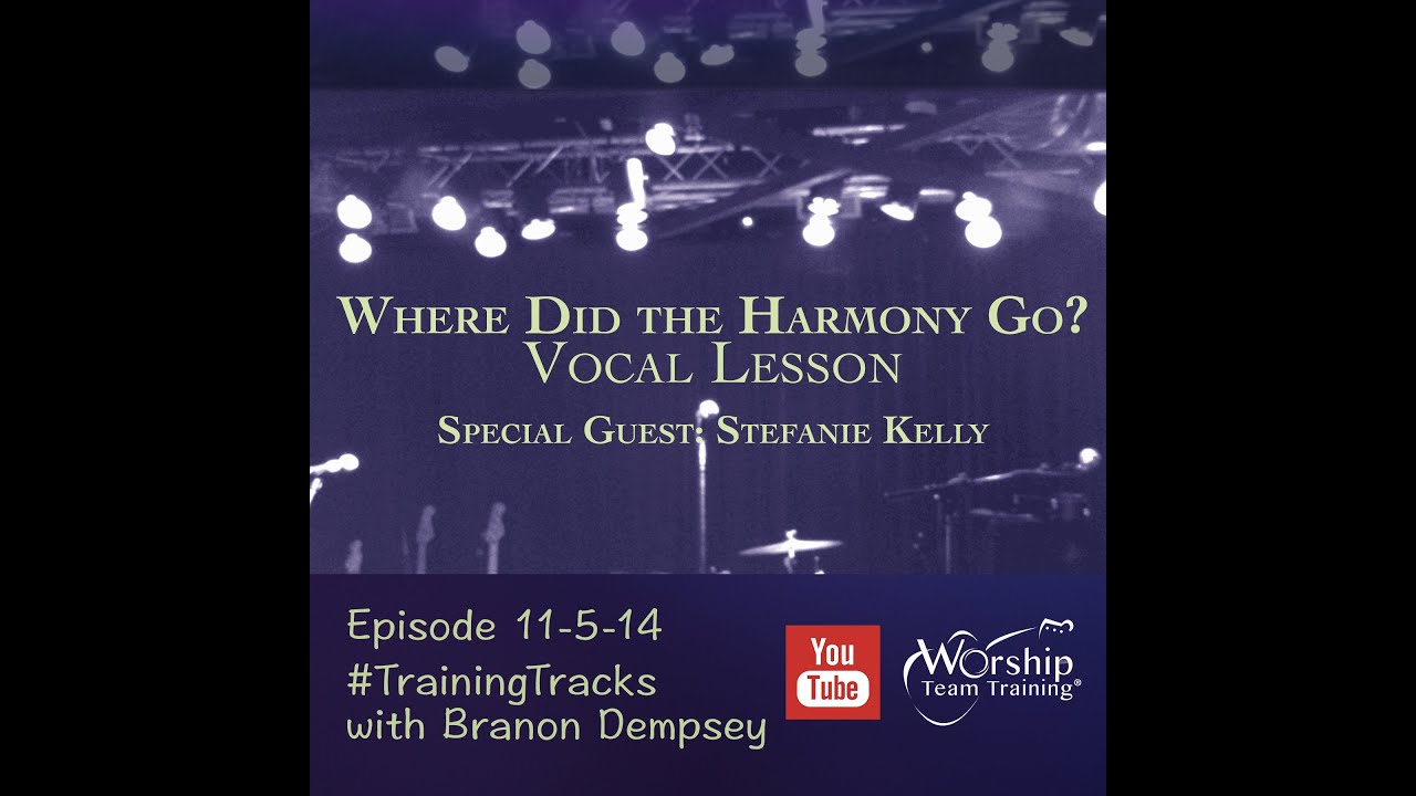 Singing Harmony by Stefanie Kelly | #TrainingTracks | Worship Team Training