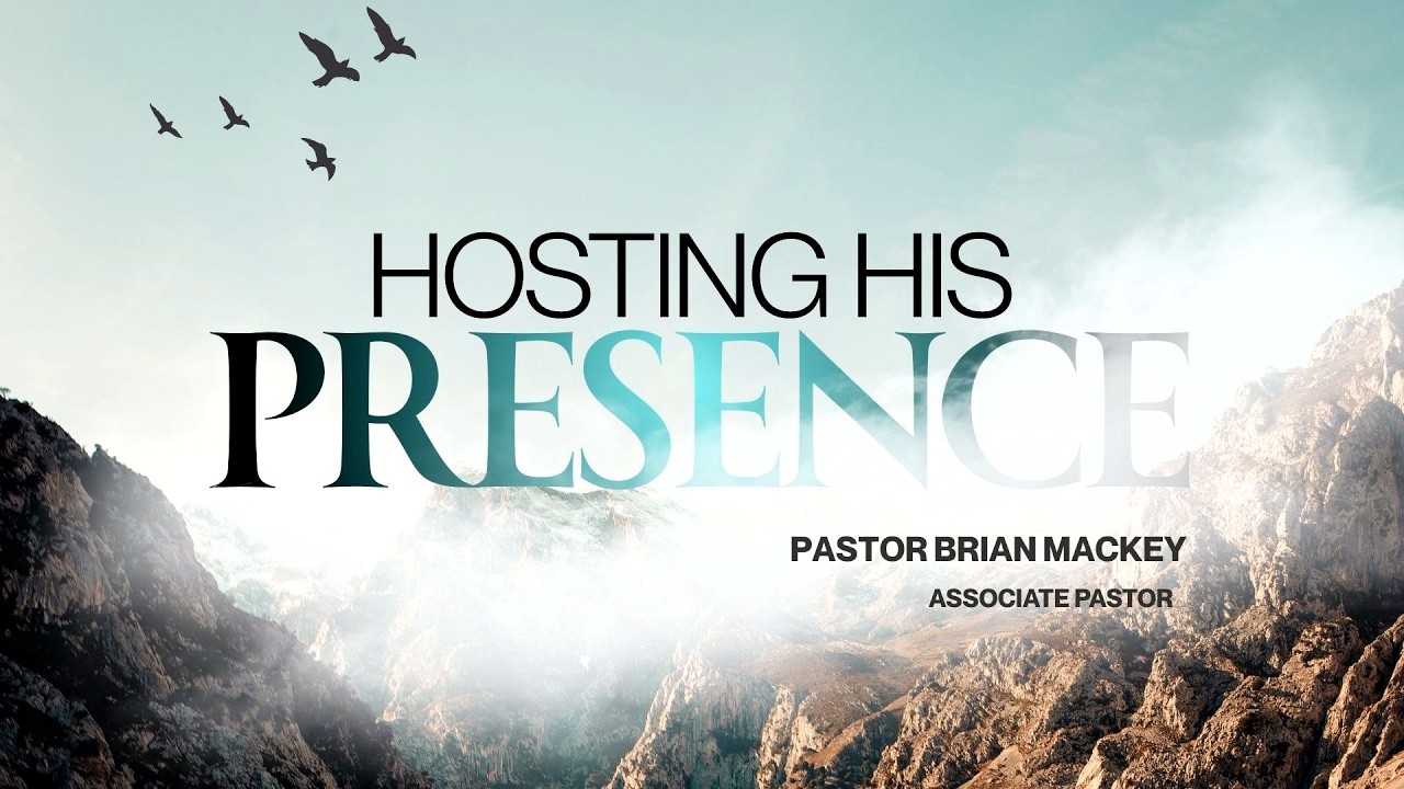 Hosting His Presence | Pastor Brian Mackey | Christ Community Church