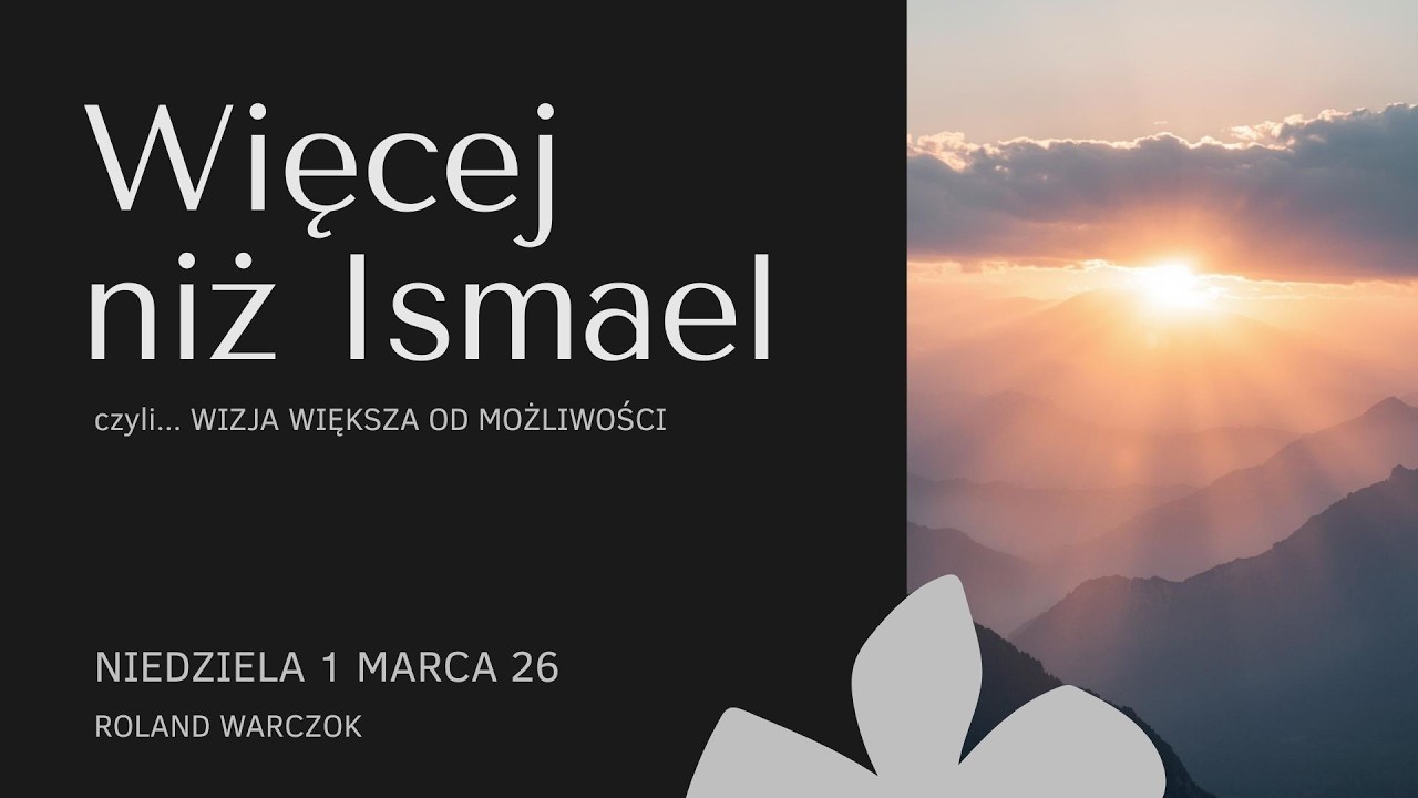 Nabożeństwo, 01.03.2026 - Więcej niż Ismael (Roland Warczok)
