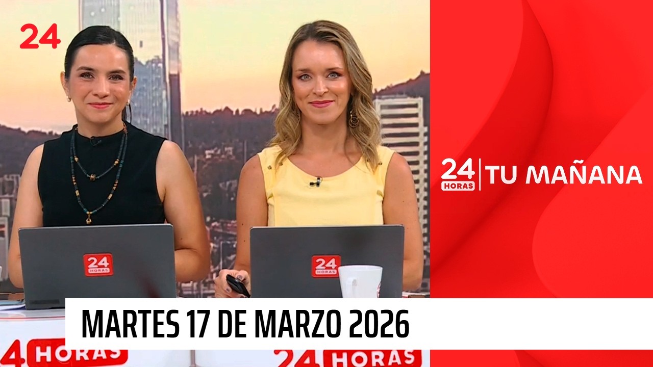 24 Horas Tu Mañana - Martes 17 de marzo 2026