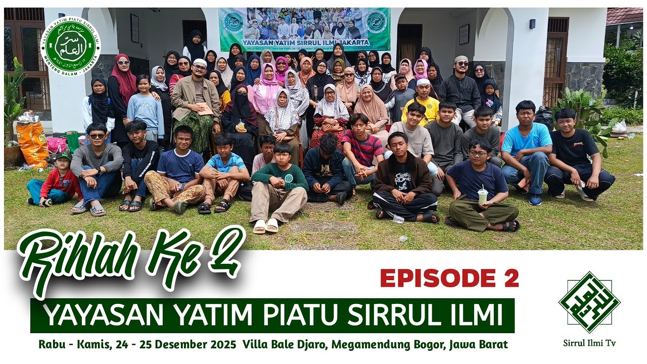 Doc. Kegiatan Rihlah Ke 2 YAYASAN YATIM PIATU SIRRUL ILMI (Episode 2) 