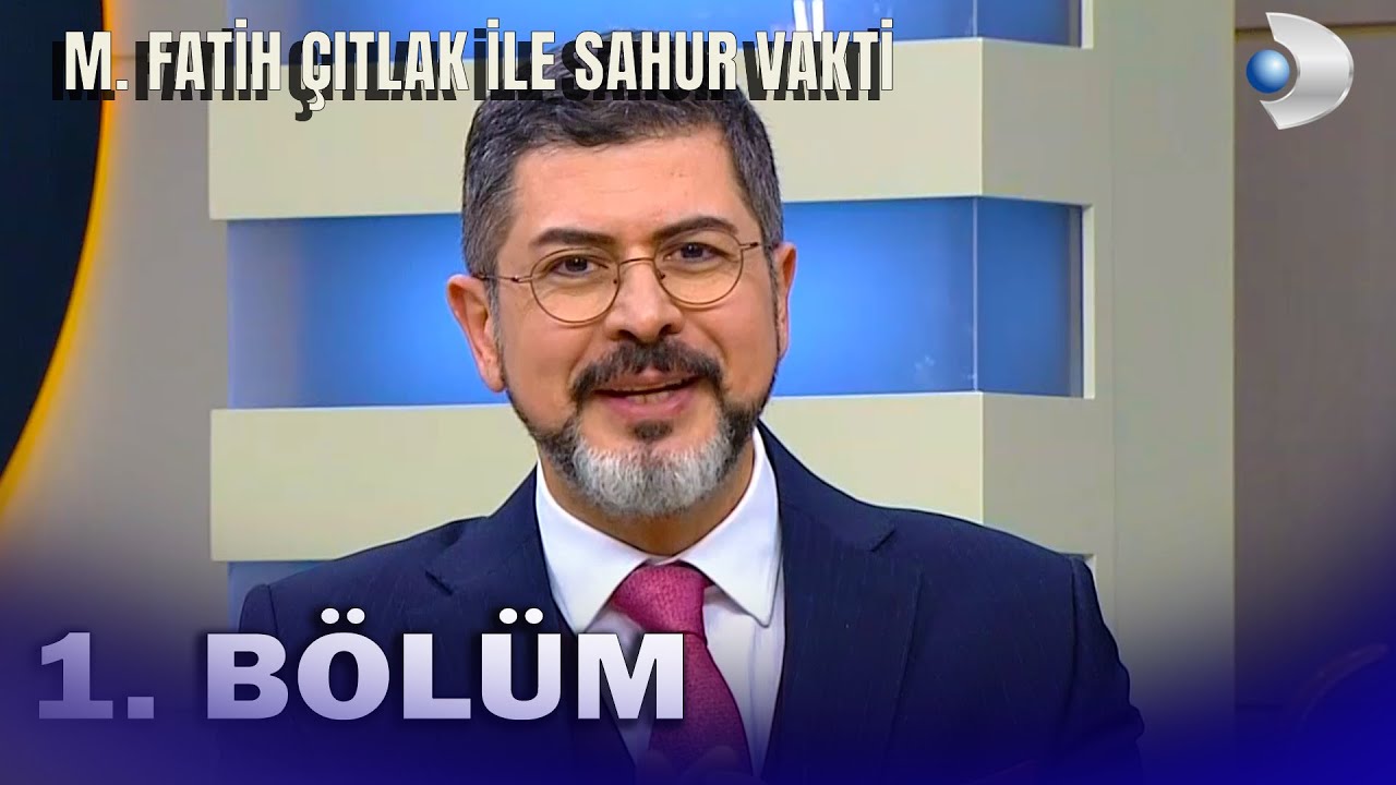 M. Fatih Çıtlak İle Sahur Vakti 1.Bölüm - FULL BÖLÜM (2022)
