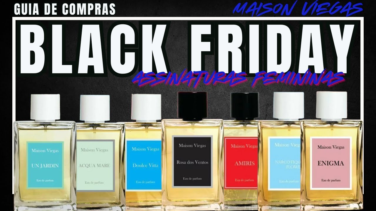 Black Friday - Maison Viegas Femininos Parte 2 - Perfumes Versáteis #perfume #perfumorista