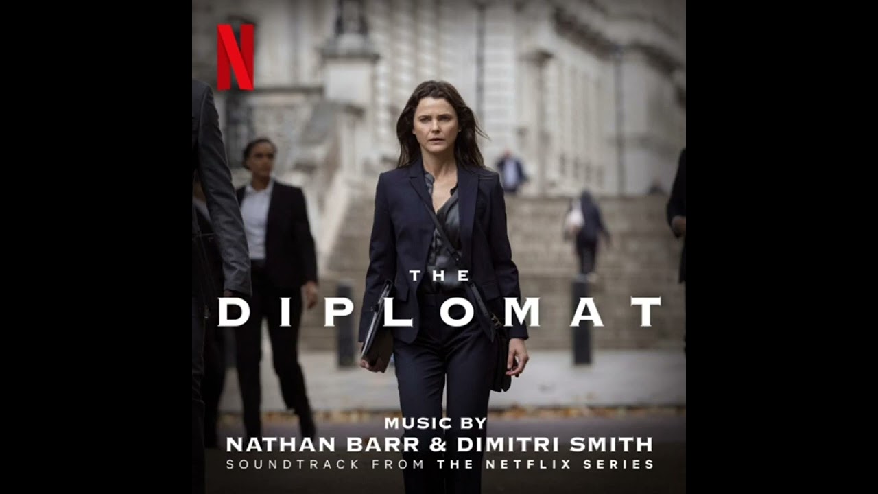 The Diplomat 2023 Soundtrack | Music By Nathan Barr & Dimitri Smith | A Netflix Original Series |