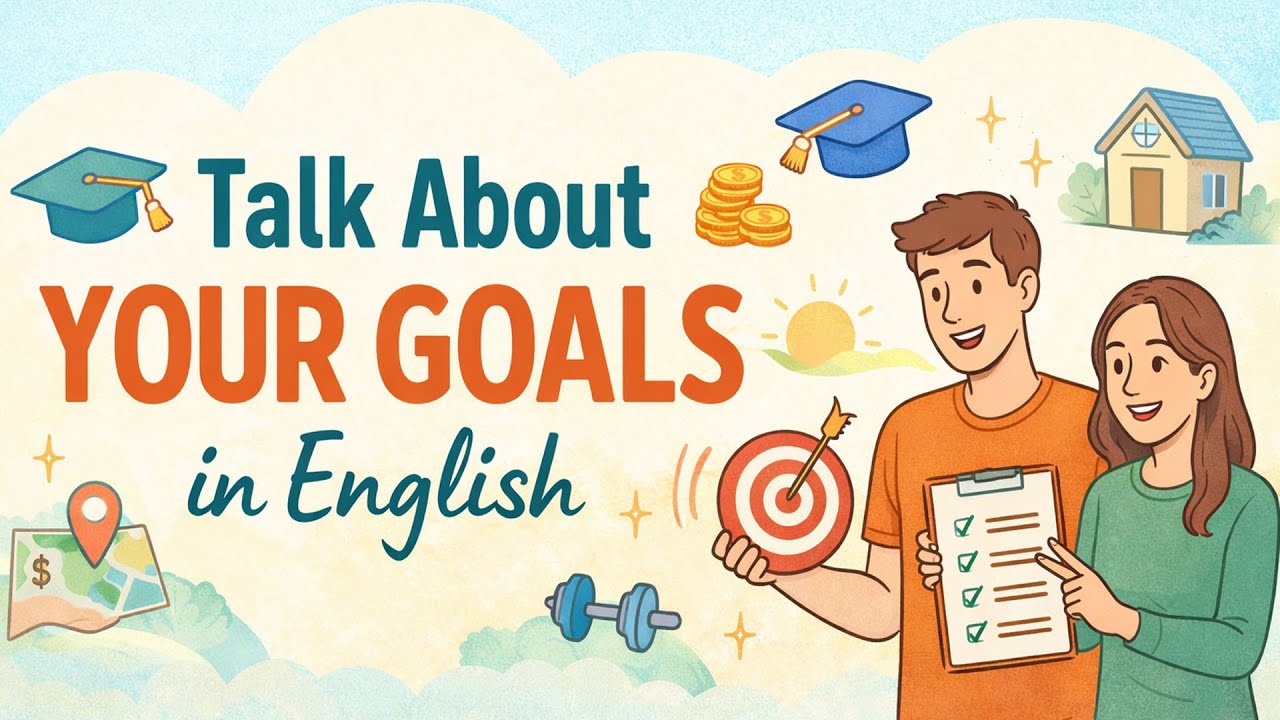Talk About Your Goals in English | Daily English Conversation for Beginners