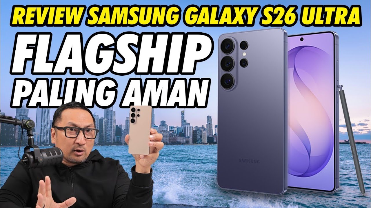 Smartphone Flagship Paling Aman: Review Samsung Galaxy S26 Ultra