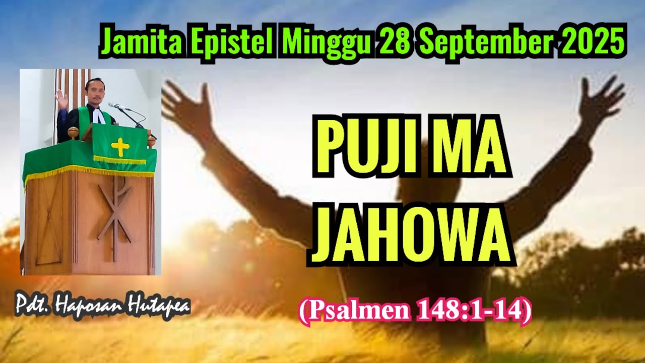 Jamita Partangiangan, Epistel Minggu 28 September 2025, Psalmen 148:1-14 @haposanhutapea 