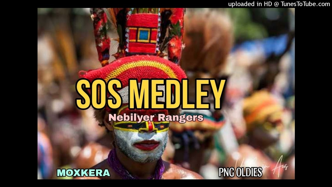 SOS Medley - Nebilyer Rangers (PNG OLDIES)