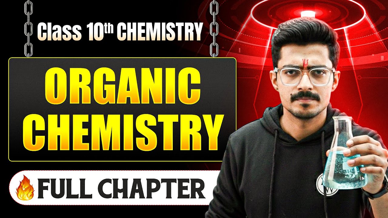 Organic Chemistry Complete Chapter in One Shot | Class 10 Chemistry | ICSE Board | LEGEND 2026