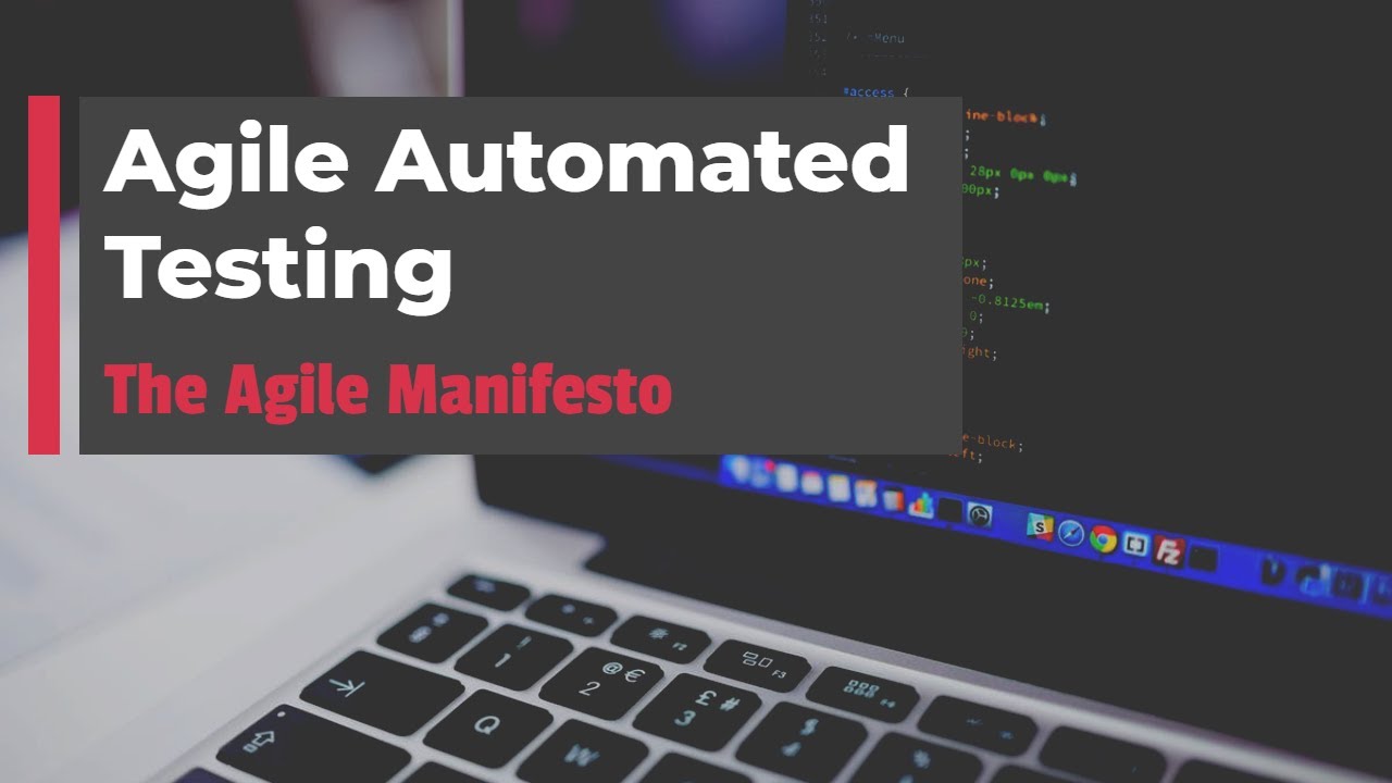 Agile Automated Testing - Part 2 - The Agile Manifesto